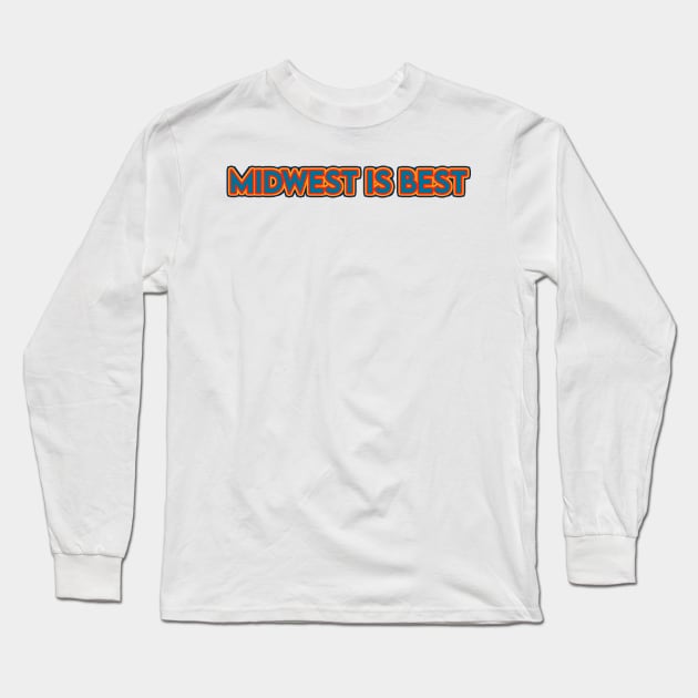 Midwest is Best Long Sleeve T-Shirt by sydlarge18